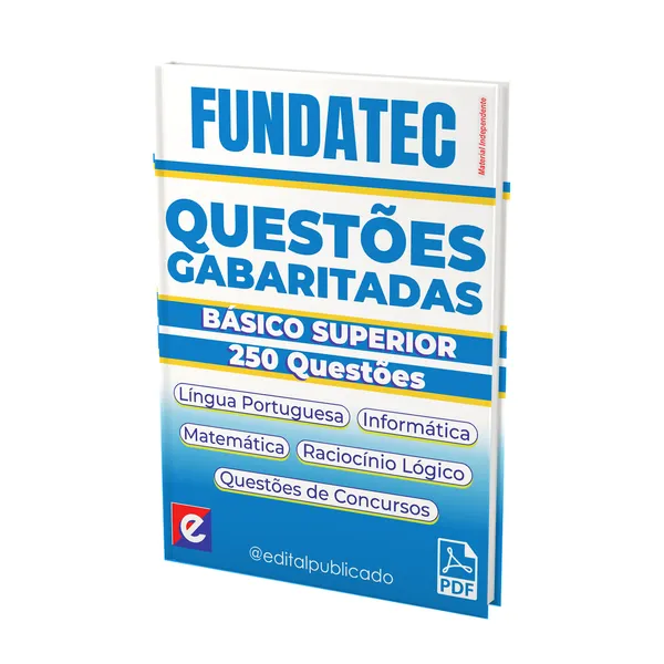 250 Questões Gabaritadas de Nível Superior Básico – Banca FUNDATEC